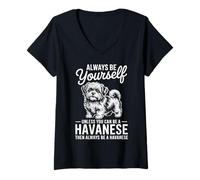 Femme Soyez Un Bichon Havanais drôle T-Shirt avec Col en V