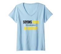 Femme Soyons Fous il n'y a Plus Que ça de Gratuit Humour T-Shirt avec Col en V