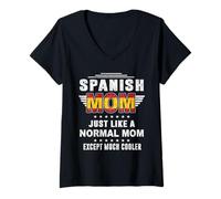 Femme Spanish Mom Just Like Normal Mom Except Much Cooler Mothers T-Shirt avec Col en V