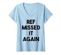 Femme Sports Funny - L'arbitre l'a Encore raté T-Shirt avec Col en V