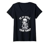 Femme Squelette Asking is It Still Your Turn Humour Design T-Shirt avec Col en V
