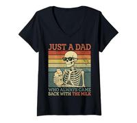 Femme Squelette Dad, Just A Dad Who Always Came Back with The Milk T-Shirt avec Col en V