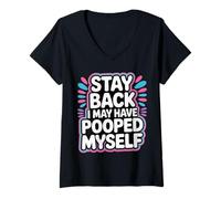 Femme Stay Back I May Have Pooped Myself Blagues digestives - T-Shirt avec Col en V