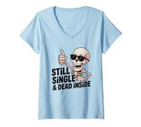 Femme Still Single & Dead Inside Squelette Sarcasme Funny Anti Love T-Shirt avec Col en V
