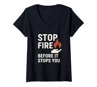 Femme Stop Fire Before It Stopps You, Journée Internationale de la sécurité Incendie T-Shirt avec Col en V