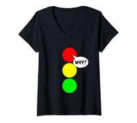 Femme Stop Light Party Color Funny Red Pourquoi est-ce déjà pris ? T-Shirt avec Col en V