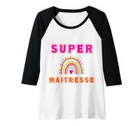 Femme Super maîtresse Cadeau maitresse d'école Original utile Manche Raglan