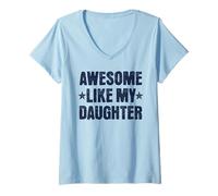 Femme Super Style rétro Amusant comme ma Fille pour Les Papas et Les Mamans Fiers T-Shirt avec Col en V