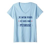 Femme Super Surnom Pétasse Humour je m'en fous je suis une Pétasse T-Shirt avec Col en V