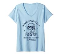 Femme Suppression du Bruit Parce Que Le Meurtre est Mauvais Squelette T-Shirt avec Col en V