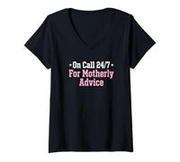 Femme sur Appel 24 Heures sur 24, 7 Jours sur 7 pour des Conseils maternels et Un Mentor Parental T-Shirt avec Col en V