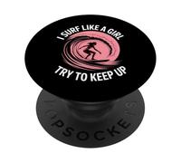 Femme surfeuse drôle, Je Surfe comme Une Fille Qui Dit PopSockets PopGrip Adhésif