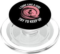 Femme surfeuse drôle, Je Surfe comme Une Fille Qui Dit PopSockets PopGrip pour MagSafe