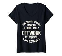 Femme Survivant de la Chirurgie du Genou Je voulais du Temps Libre au Travail mais Cela T-Shirt avec Col en V