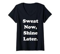 Femme Sweat Now Shine Later Motivational Quote Funny Saying T-Shirt avec Col en V
