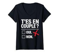 Femme T’es en couple ? Ni oui ni non célibataire drôle humour T-Shirt avec Col en V