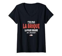 Femme T’ES Pas la Brique la Plus Solide du Chantier - pour Fragile T-Shirt avec Col en V