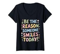 Femme T-Shirt « Be The Reason Someone Smiles Today » pour Femmes, Hommes, Enfants T-Shirt avec Col en V