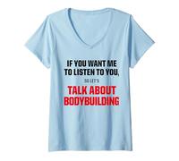 Femme T-Shirt Graphique I Only Want to Talk About Bodybuilding Sports T-Shirt avec Col en V