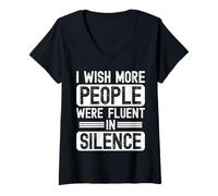Femme T-Shirt Humain « I Wish More People Were Fluent in Silence Patience » T-Shirt avec Col en V