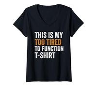 Femme T-shirt humoristique avec inscription « This is my too tired to function » T-Shirt avec Col en V