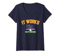 Femme T-Shirt Humoristique It Works on My Machine Software Developer T-Shirt avec Col en V