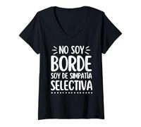 Femme T-Shirt Humoristique No Soy Bord Soy De Sympathie Sélective T-Shirt avec Col en V