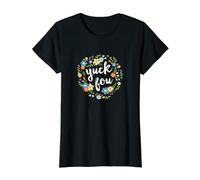 Femme T-shirt humoristique Yuck Fou Floral T-Shirt