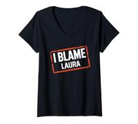 Femme T-Shirt « I Blame Laura » avec nom Amusant Laura T-Shirt avec Col en V