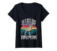 Femme T-Shirt « Lets Eat Kids Ponctuation Saves Lives » Grammar Dino T-Shirt avec Col en V