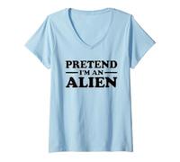 Femme T-Shirt pour Halloween avec Inscription « Pretend I'm an Alien » T-Shirt avec Col en V