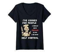 Femme T-Shirt Sarcastique « I've Cooked for People I Should Have Poisoned » T-Shirt avec Col en V