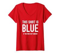 Femme T-Shirt « This Shirt is Blue If You Run Fast Enough » T-Shirt avec Col en V