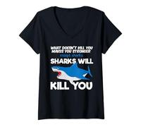 Femme T-shirt What Doesn't Kill You Make You Stronger Except Sharks T-Shirt avec Col en V