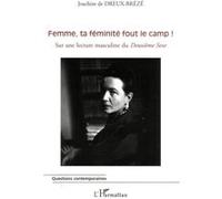 Femme, ta féminité fout le camp ! Joachim De Dreux-Brézé (Auteur)