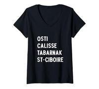 Femme tabarnak calisse québec joual Canada Francais Canadien Jure T-Shirt avec Col en V
