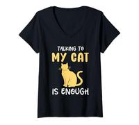 Femme Talking to My Cat is Enough Humour Cats T-Shirt avec Col en V