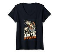 Femme Tant Je Peux Aller A La Peche Le Reste Je Men Fish T-Shirt avec Col en V