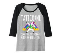 Femme Taticorne Humour Tata Licorne Cadeau Tante Fête des Mères Manche Raglan