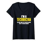 Femme Technician to Save Time Let's Assume That I'm Never Wrong T-Shirt avec Col en V
