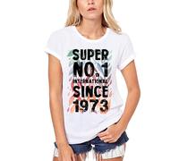 Femme Tee-Shirt Bio Super No1 International Depuis 1973 - Super No1 International Since 1973 - 51 Ans T-Shirt Graphique Idée Cadeau 51e Anniversaire Vintage Année 1973 Nouveauté