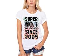 Femme Tee-Shirt Bio Super No1 International Depuis 2005 - Super No1 International Since 2005 - 19 Ans T-Shirt Graphique Idée Cadeau 19e Anniversaire Vintage Année 2005 Nouveauté