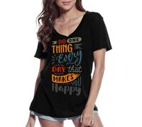 Femme Tee-Shirt Col V Faites Chaque Jour Une Chose Qui Vous Rende Heureux - Make Every Day One Thing That Makes You Happy - T-Shirt Graphique Éco-Responsable Vintage Cadeau Nouveauté