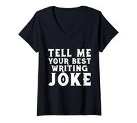 Femme Tell Me Your Best Writing Blague T-Shirt avec Col en V