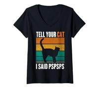 Femme Tell Your Cat I Said PS Cat Lovers Blague T-Shirt avec Col en V