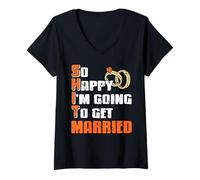 Femme Tellement Heureux Je Vais Me Marier Humour T-Shirt avec Col en V