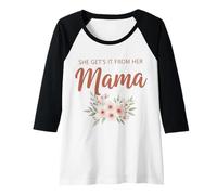 Femme Tenue Florale Assortie « She Gets It from Her Mama » Manche Raglan
