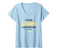 Femme T'es Pas la Chips la Plus croustillante - Humour apéro T-Shirt avec Col en V