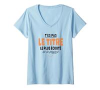 Femme T'es Pas Le Titre Le Plus écouté de la Playlist - Humour T-Shirt avec Col en V