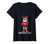 Femme T'es sérieux là ? T-Shirt avec Col en V